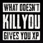 Product image What Doesn't Kill You Gives You XP Black T-Shirt