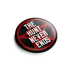 Imagen del producto El botón 'The Hunt Never Ends' para fans de Supernatural